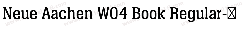 Neue Aachen W04 Book Regular字体转换